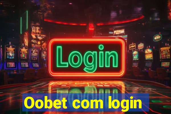 Oobet com login